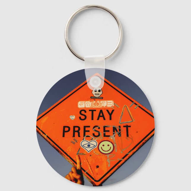 Stay Present, Orange Road Sign Graffiti Key Ring (Front)