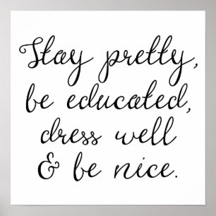 Stay Pretty & Be Nice   Calligraphy Script Poster