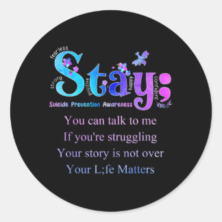 Stay Prevention Awareness Awareness Classic Round Sticker