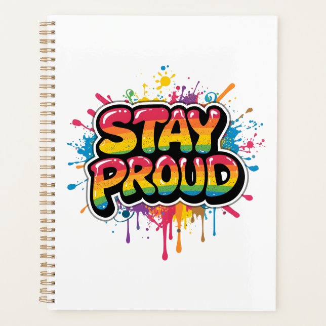 Stay Proud - Rainbow Pride LGBTQ+ Quote  Planner (Front)