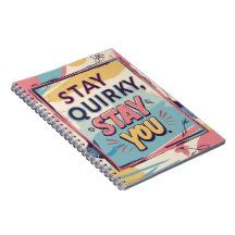 Stay Quirky Stay You Colourful Spiral Notebook