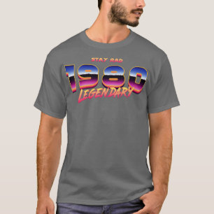 Stay Rad 1980 Legendary T-Shirt