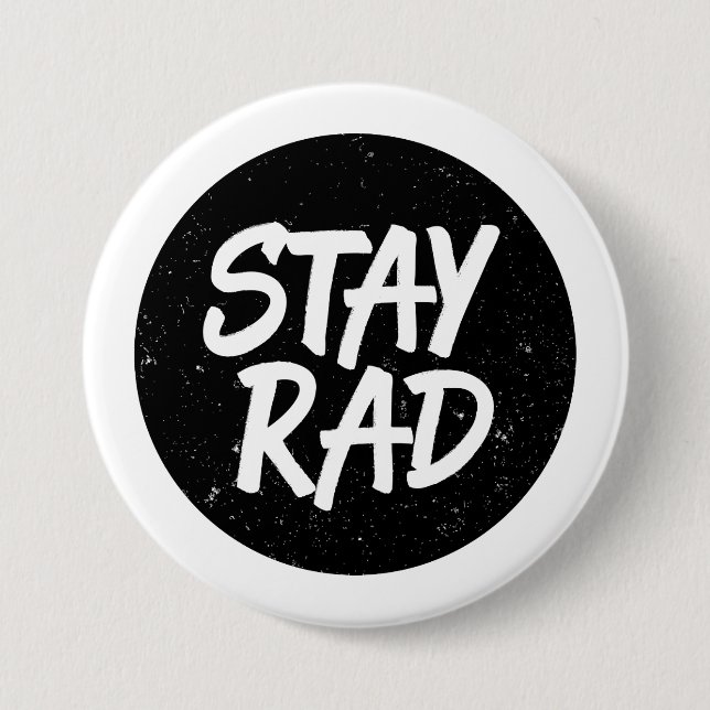Stay Rad 7.5 Cm Round Badge (Front)