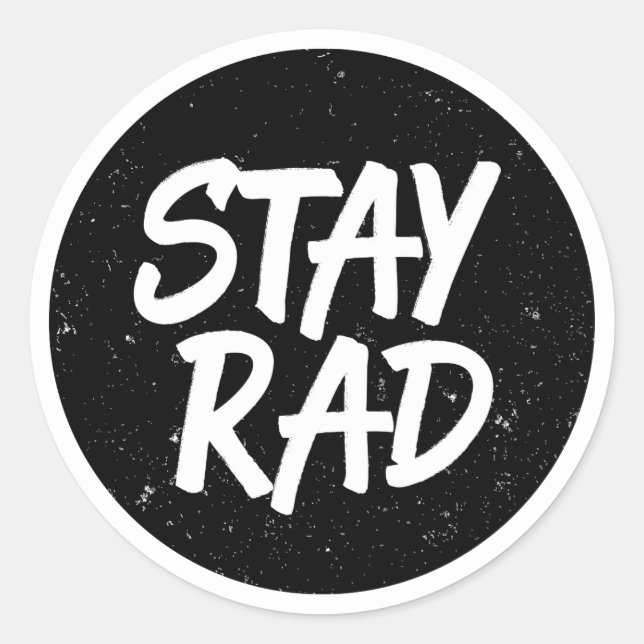 Stay Rad Typography Classic Round Sticker (Front)