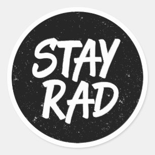 Stay Rad Typography Classic Round Sticker