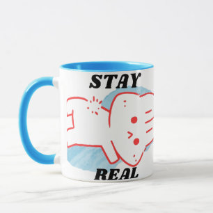 Stay Real – Be Yourself Motivation Mug