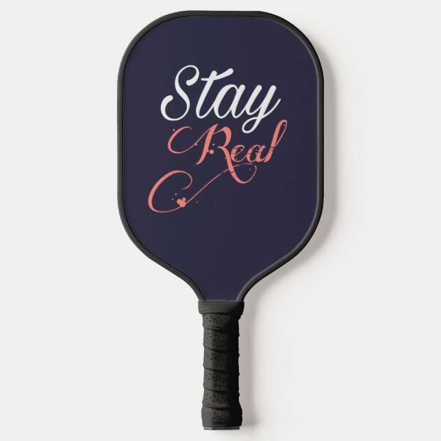 Stay Real Pickleball Paddle (Front)