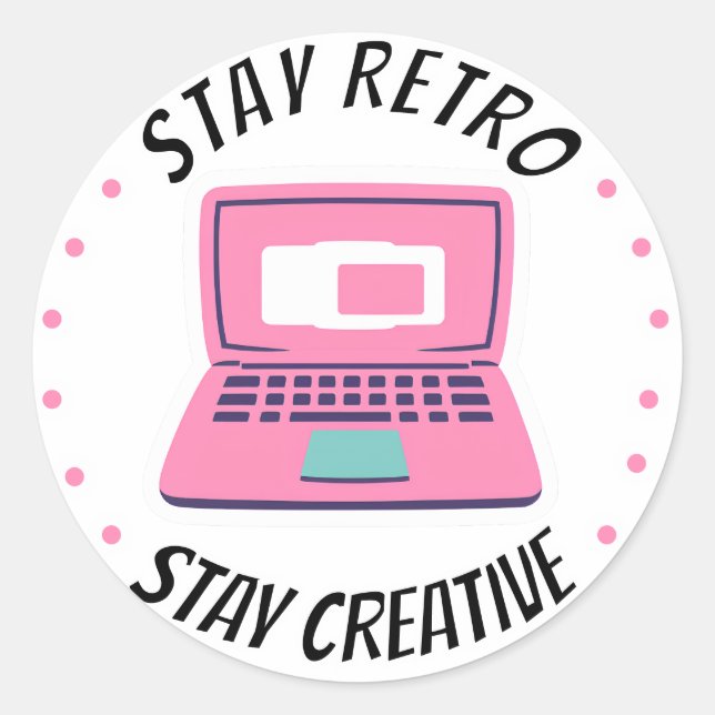 Stay Retro, Stay Creative Classic Round Sticker (Front)