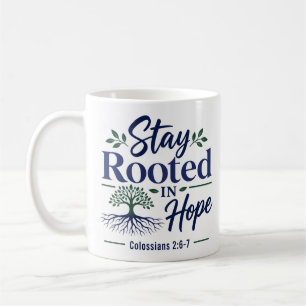 Stay Rooted In Hope Christian Faith Quote Coffee Mug