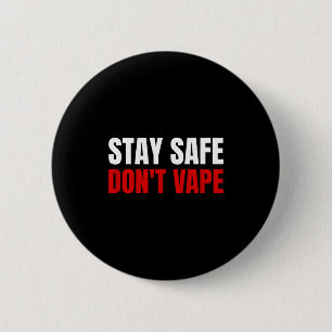 Stay Safe Don't Vape Anti-vang 6 Cm Round Badge