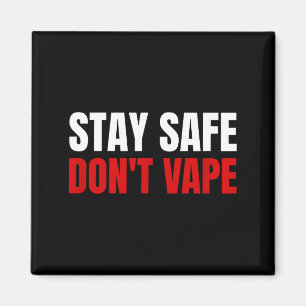 Stay Safe Don't Vape Anti-vang Magnet