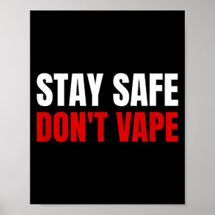 Stay Safe Don't Vape Anti-vang  Poster