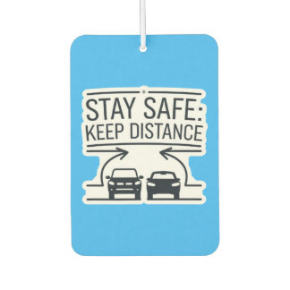 "Stay Safe: Keep Distance" Safety Reminder Car Air Car Air Freshener