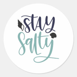 Stay salty classic round sticker