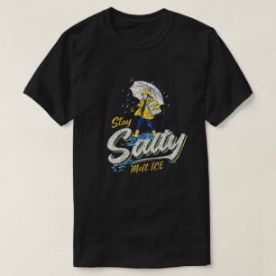 Stay Salty – Melt Ice T-Shirt