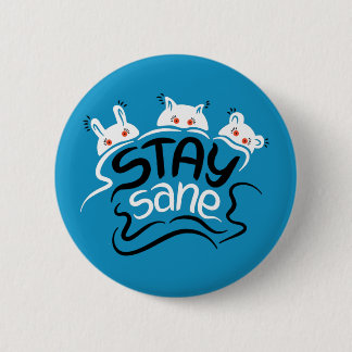 Stay Sane Funny Madness Typography 6 Cm Round Badge