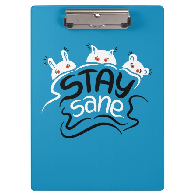 Stay Sane Funny Madness Typography Clipboard (Front)