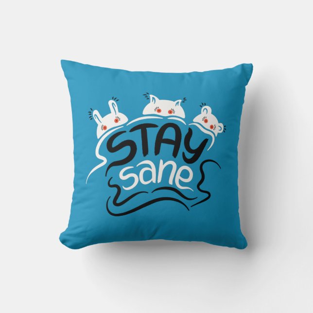 Stay Sane Funny Madness Typography Cushion (Front)