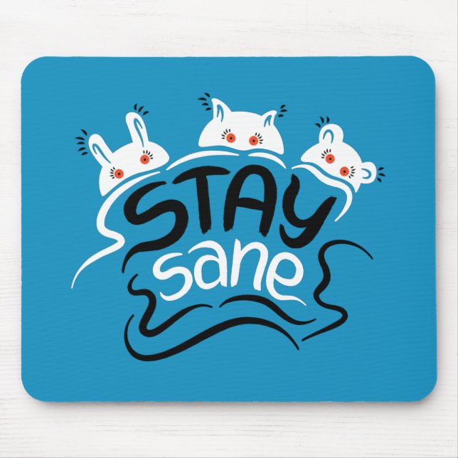 Stay Sane Funny Madness Typography Mouse Mat (Front)