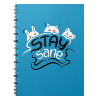 Stay Sane Funny Madness Typography Notebook