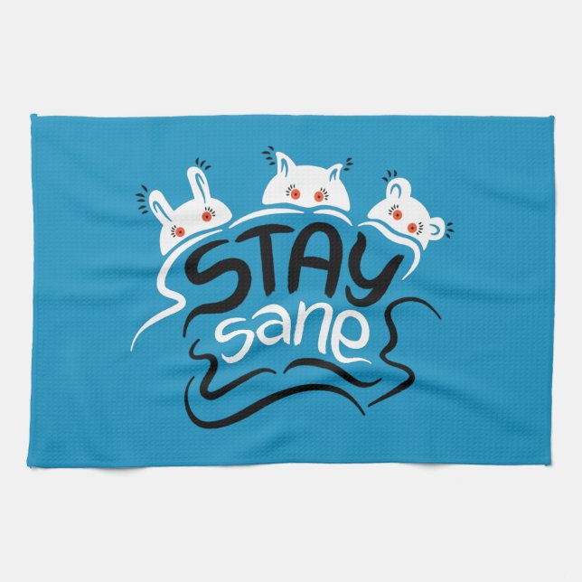 Stay Sane Funny Madness Typography Tea Towel (Horizontal)