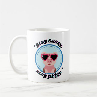 stay sassy pig quote coffee mug