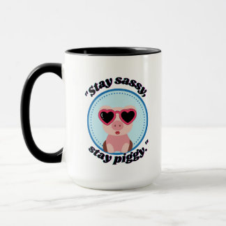 stay sassy pig quote mug