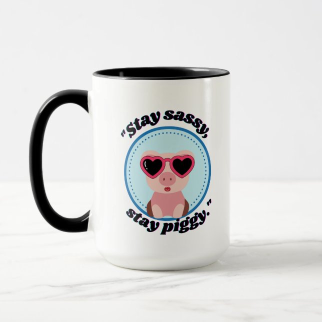 stay sassy pig quote mug (Left)