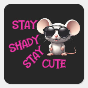 Stay Shady, Stay Cute Mouse Square Sticker