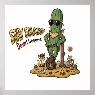 Stay Sharp Desert Legend Cowboy Cactus Illustratio Poster