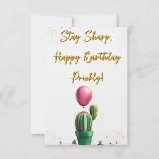 Stay Sharp, Happy Birthday Prickly Card