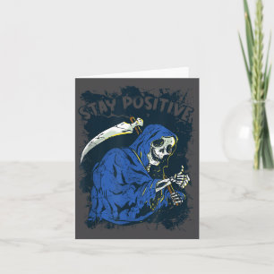 Stay Sitive Skeleton Halloween Grim Reaper Motivat Card
