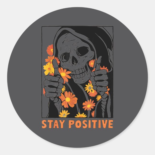 Stay Sitive Skeleton Halloween Motivational Funny  Classic Round Sticker (Front)