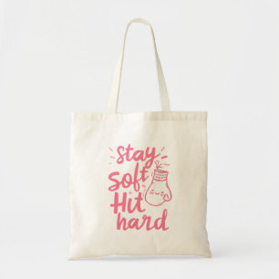 Stay Soft Hit Hard Pink Boxing Glove Art Tote Bag