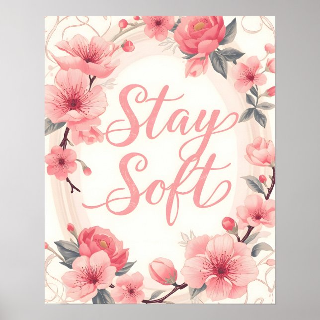 Stay Soft Inspirational Quote Typography Poster (Front)