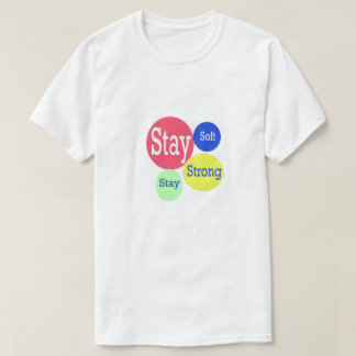 Stay Soft Stay Strong – Motivational Men's T-Shirt