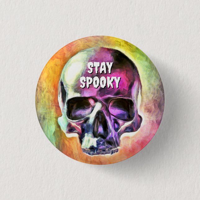 Stay Spooky. Button Badge (Front)