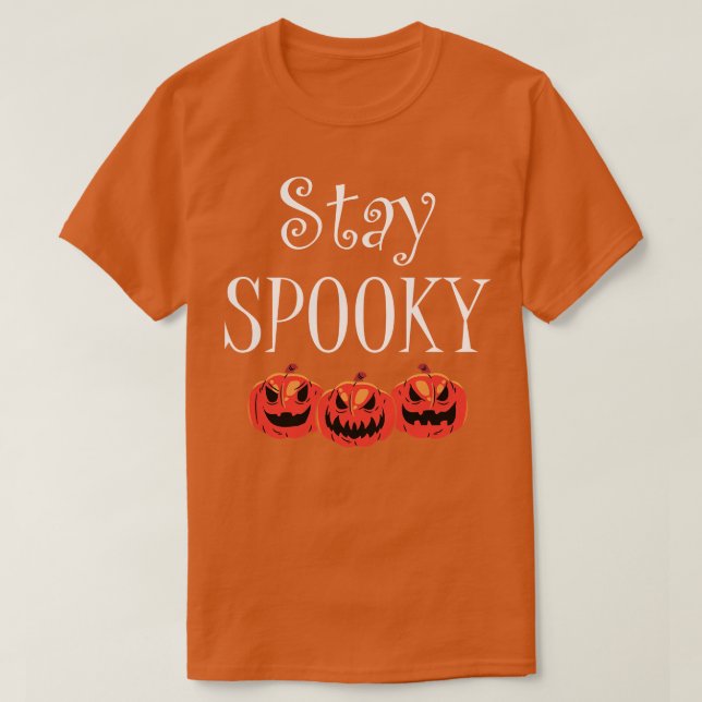 Stay Spooky III T-Shirt (Design Front)