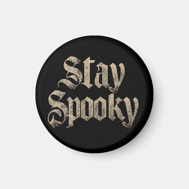 "Stay Spooky" Vintage Gothic Typography Magnet (Front)