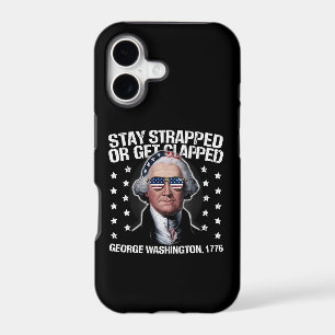 Stay Strapped Or Get Clapped George Washington
