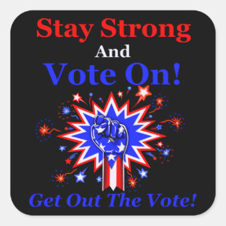 “Stay Strong and Vote On!” Voting Rights stickers