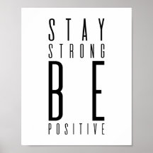 Stay Strong Be Positive | Motivational