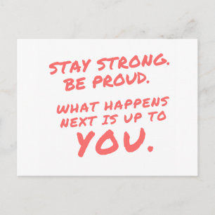 Stay Strong Be Proud Inspirational Quotes Postcard