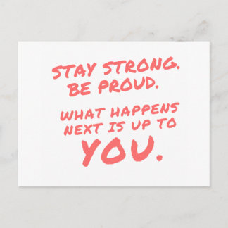 Stay Strong Be Proud Inspirational Quotes Postcard
