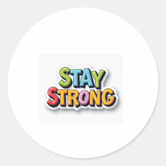 Stay Strong – Bold & Vibrant Motivation Sticker