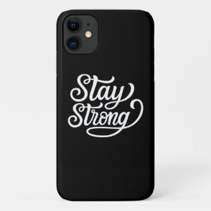 Stay Strong iPhone 11 Case