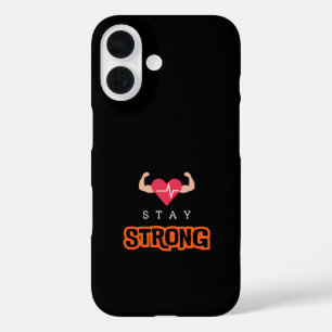 Stay Strong iPhone 16 Case