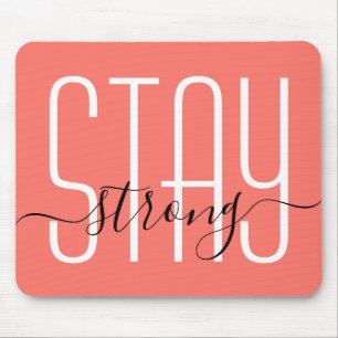 Stay Strong Encouragement Quote Coral Typography Mouse Mat