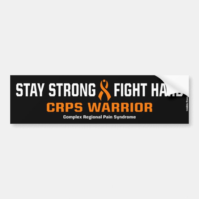 STAY STRONG FIGHT HARD...CRPS BUMPER STICKER (Front)