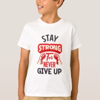 stay strong for never give up